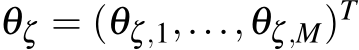  θζ = (θζ,1,...,θζ,M)T