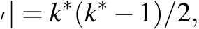 ′| = k∗(k∗ −1)/2,