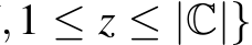 ,1 ≤ z ≤ |C|}