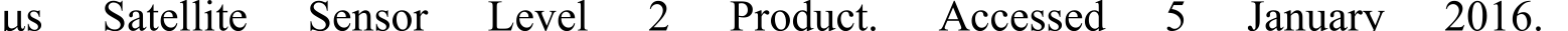 s Satellite Sensor Level 2 Product. Accessed 5 January 2016.
