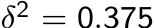 δ2 = 0.375