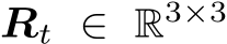  Rt ∈ R3×3