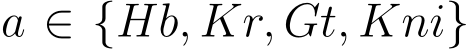  a ∈ {Hb, Kr, Gt, Kni}