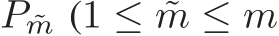  P ˜m (1 ≤ ˜m ≤ m