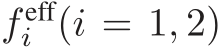  f effi (i = 1, 2)