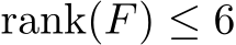 rank(F) ≤ 6