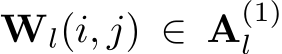  Wl(i, j) ∈ A(1)l