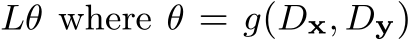  Lθ where θ = g(Dx, Dy)