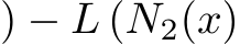 ) − L (N2(x)