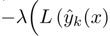 −λ�L (ˆyk(x)