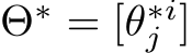  Θ∗ = [θ∗ij ]