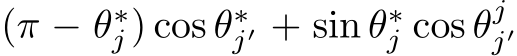 (π − θ∗j ) cos θ∗j′ + sin θ∗j cos θjj′