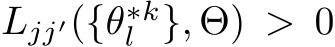 Ljj′({θ∗kl }, Θ) > 0