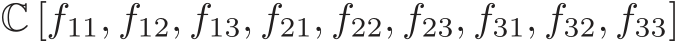 C [f11, f12, f13, f21, f22, f23, f31, f32, f33]