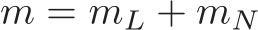  m = mL + mN