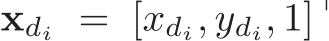  xdi = [xdi, ydi, 1]⊤