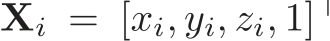  Xi = [xi, yi, zi, 1]⊤