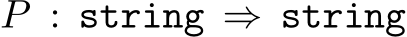  P : string ⇒ string