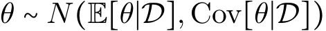 θ ∼ N(E[θ∣D],Cov[θ∣D])