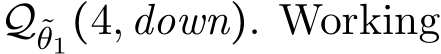  Q˜θ1(4,down). Working