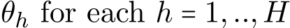 θh for each h = 1,..,H