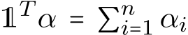  1T α = ∑ni=1 αi