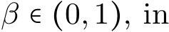  β ∈ (0,1), in