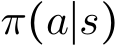  π(a∣s)