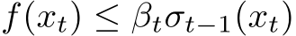 f(xt) ≤ βtσt−1(xt)