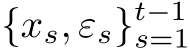  {xs, εs}t−1s=1