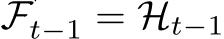  F′t−1 = Ht−1