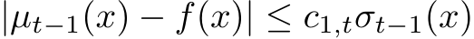  |µt−1(x) − f(x)| ≤ c1,tσt−1(x)