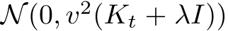  N(0, v2(Kt + λI))