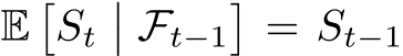  E�St�� Ft−1�= St−1