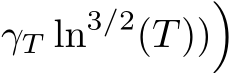 γT ln3/2(T))�