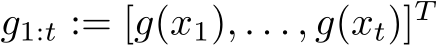  g1:t := [g(x1), . . . , g(xt)]T