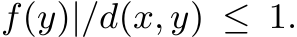 f(y)|/d(x, y) ≤ 1.