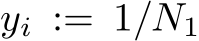  yi := 1/N1