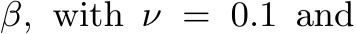  β, with ν = 0.1 and