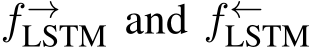  f→LSTM and f←LSTM 