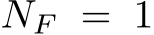  NF = 1