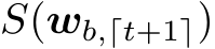  S(wb,⌈t+1⌉)
