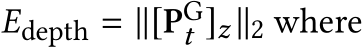  Edepth = ∥[�PGt ]z ∥2 where