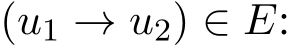  (u1 → u2) ∈ E: