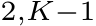 2,K−1