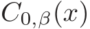  C0,β(x)