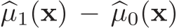  �µ1(x) − �µ0(x)