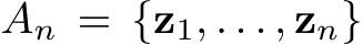  An = {z1, . . . , zn}