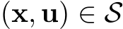  (x, u) ∈ S