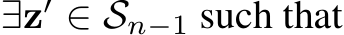  ∃z′ ∈ Sn−1 such that